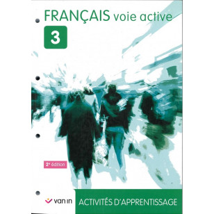Français Voie Active 3 - Activités d’apprentissage - Cahier d’activités